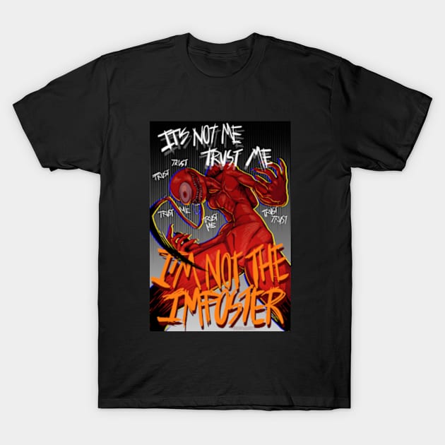 I'm not the impostor T-Shirt by BreadBear